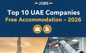 Top 10 Best Companies to Work for in UAE with Free Accommodation 2026