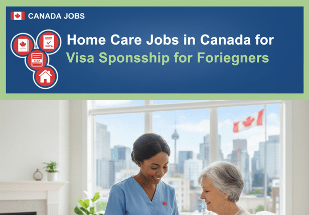 home care jobs in canada for foreigners with sponsorship